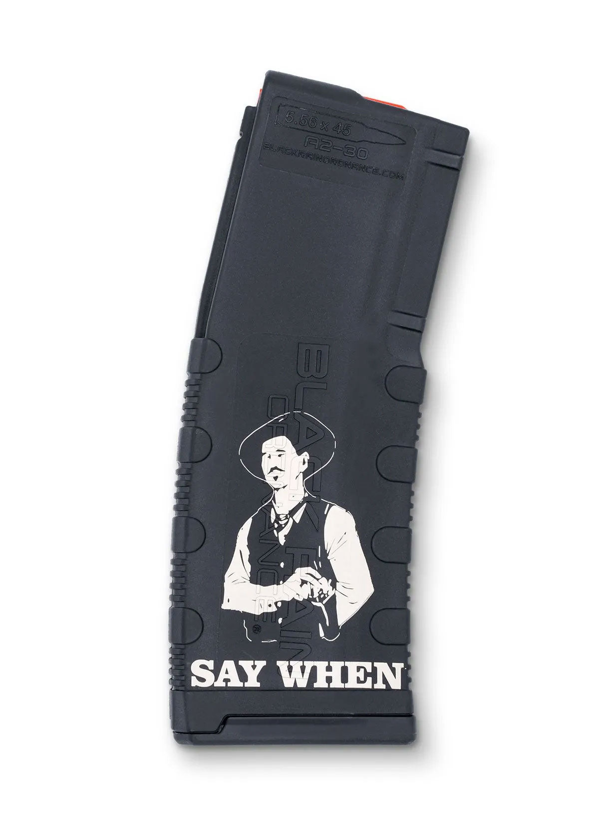 BLACK RAIN LASER ETCHED MAGAZINES 30RD SAY WHEN